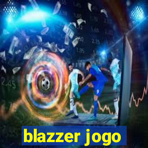 blazzer jogo